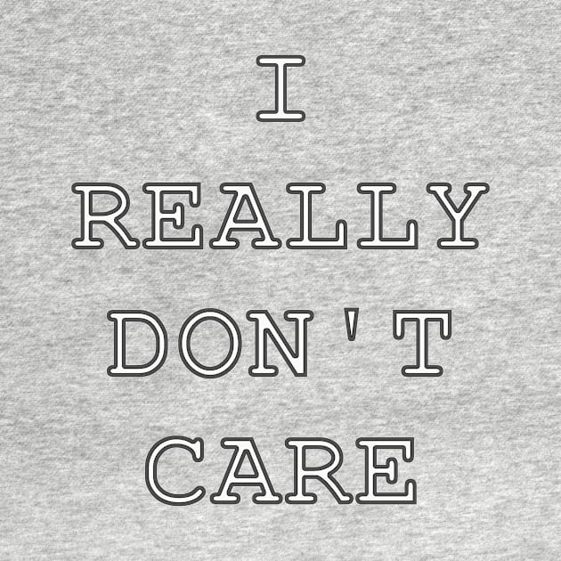 I REALLY DON'T CARE by Atomus